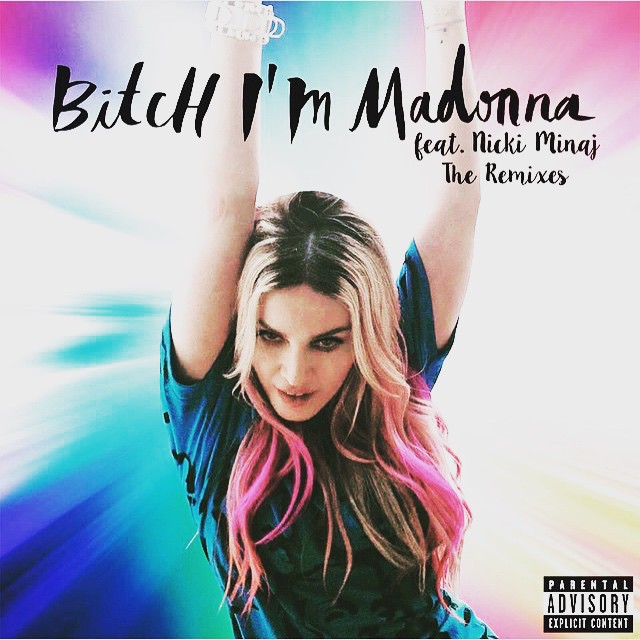 Les Remixes Bitch I'm Madonna disponibles Les Remixes Bitch I'm Madonna disponibles