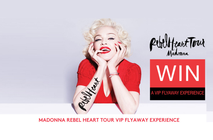 MADONNA REBEL HEART TOUR VIP FLYAWAY EXPERIENCE MADONNA REBEL HEART TOUR VIP FLYAWAY EXPERIENCE