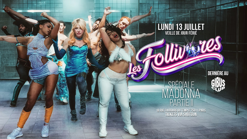 Les Follivores & Crazyvores : Partie 2 de la soirée spéciale Madonna lundi 13 juillet au Gibus Club