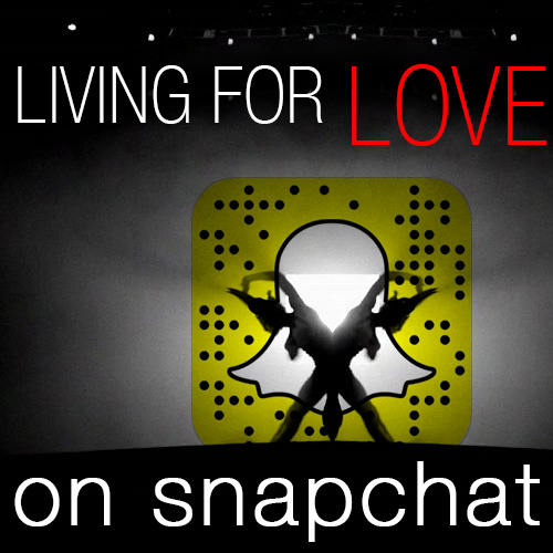 Living For Love sur SNAPCHAT