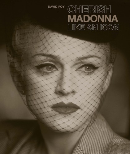 Entrevue avec David FOY auteur de Cherish: Madonna Like an Icon