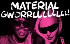 MATERIAL GWORRLLLLLLLL!