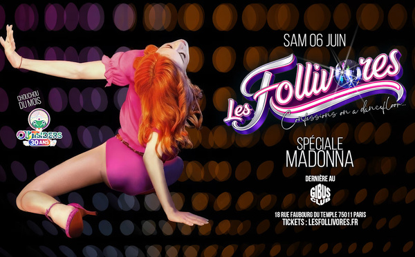 Les Follivores : Soirée spéciale Madonna ce samedi 6 juin au Gibus Club